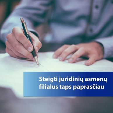 Steigti juridinių asmenų filialus tapo paprasčiau